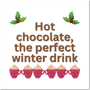 Hot chocolate the perfect winter drink Posters and Art